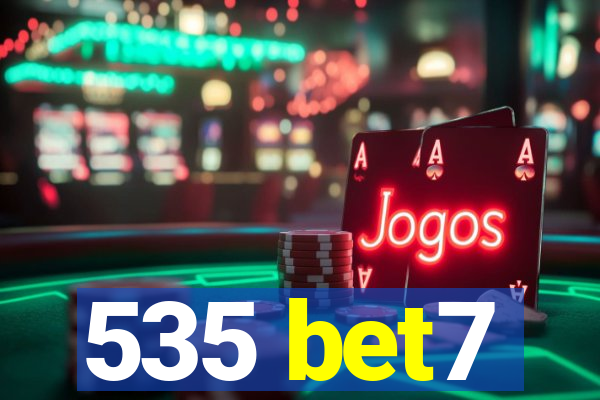 535 bet7